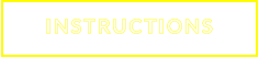 INSTRUCTIONS